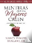 DeMoss Wolgemuth, Nancy - DeMoss Wolgemuth, N: Mentiras Que Las Mujeres Creen, Guía de
