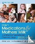 Hale, Thomas W, Krutsch, Kaytlin - Hale, T: Hale's Medications & Mothers' Milk 2025-2026