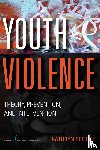 Kathryn, PhD Seifert - Youth Violence