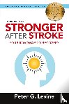 Levine, Peter - Stronger After Stroke