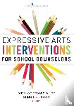 Suzanne Degges-White, Bonnie R. Colon - Expressive Arts Interventions for School Counselors