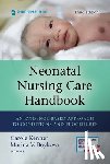Kenner, Carole, Boykova, Marina V. - Neonatal Nursing Care Handbook, Third Edition