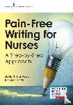 Perazzo, Joseph, Topp, Robert - Pain-Free Writing for Nurses - A Step-by-Step Guide