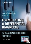  - Formulating a Differential Diagnosis for the Advanced Practice Provider