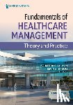 Bhuyan, Soumitra - Fundamentals of Healthcare Management: Theory and Practice