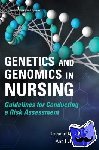 Edwards, Quannetta T, PhD, MSN, MPH, FNP-BC, WHNP, AGN-BC, FAANP, Maradiegue, Ann - Genetics and Genomics in Nursing - Guidelines for Conducting a Risk Assessment