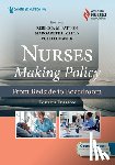  - Nurses Making Policy: From Bedside to Boardroom