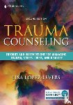 Lopez Levers, Lisa - Trauma Counseling, Second Edition