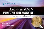 Jeffries, Deb, Visser, Lynn Sayre - Rapid Access Guide for Pediatric Emergencies
