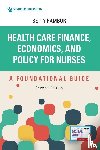 Rambur, Betty - Health Care Finance, Economics, and Policy for Nurses, Second Edition