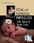  - Fetal and Neonatal Physiology for the Advanced Practice Nurse