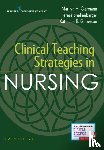Oermann, Marilyn H., Shellenbarger, Teresa, Gaberson, Kathleen B. - Clinical Teaching Strategies in Nursing