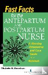 Davidson, Michele R. - Fast Facts for the Antepartum and Postpartum Nurse