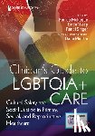  - Clinician's Guide to LGBTQIA+ Care
