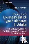 Thompson, Angela - Care and Management of Type 2 Diabetes in Adults: A Handbook for Nurse Practitioners