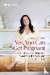 Raupp, Aimee E. - Yes, You Can Get Pregnant