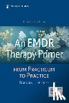 Hensley, Barbara J. - An EMDR Therapy Primer: From Practicum to Practice
