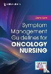 Katz, Anne - Symptom Management Guidelines for Oncology Nursing