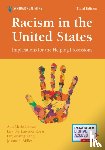 Garran, Ann Marie, Rozas, Lisa Werkmeister, Kang, Hye-Kyung, Miller, Joshua L. - Racism in the United States, Third Edition