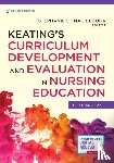  - Keating’s Curriculum Development and Evaluation in Nursing Education