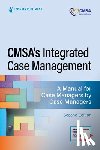  - CMSA’s Integrated Case Management