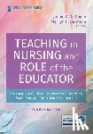 De Gagne, Jennie C., Oermann, Marilyn H. - Teaching in Nursing and Role of the Educator