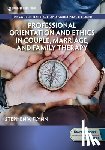 Flynn, Stephen V. - Professional Orientation and Ethics in Couple, Marriage, and Family Therapy
