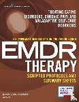  - Eye Movement Desensitization and Reprocessing (EMDR) Therapy Scripted Protocols and Summary Sheets