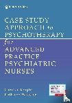  - Case Study Approach to Psychotherapy for Advanced Practice Psychiatric Nurses
