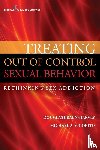 Braun-Harvey, Douglas, Vigorito, Michael A. - Treating Out of Control Sexual Behavior