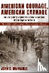 Mcmanus, John C. - American Courage, American Carnage