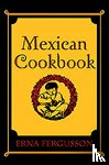 Fergusson, Erna - Mexican Cookbook