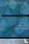 Basso, Keith H. - Wisdom Sits in Places
