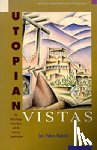 Rudnick, Lois Palken - Utopian Vistas: The Mabel Dodge Luhan House and the American Counterculture