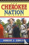 Conley, Robert J. - The Cherokee Nation