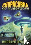Anaya, Rudolfo - ChupaCabra and the Roswell UFO