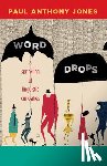 Jones, Paul Anthony - Word Drops