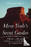 Barns, Christopher - Mesa Verde's Secret Garden