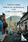 Dayton-Johnson, Jeff - Understanding Latin America's Economy in the Twenty-First Century