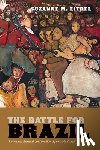 Litrel, Suzanne M. - The Battle for Brazil