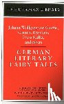  - German Literary Fairy Tales: Johann Wolfgang von Goethe, Clemens Brentano, Franz Kafka, and others