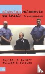 Scharf, Michael, Schabas, Bill - Slobodan Milosevic on Trial