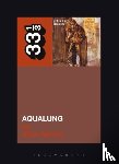 Moore, Professor Allan (University of Surrey - Jethro Tull's Aqualung