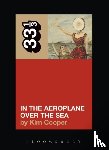 Cooper, Kim - Neutral Milk Hotel's In the Aeroplane Over the Sea