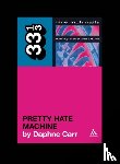 Carr, Daphne - Nine Inch Nails' Pretty Hate Machine