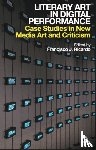  - Literary Art in Digital Performance