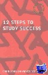 Lashley, Conrad (Leeds Metropolitan University), Best, Warwick (Nottingham Business School, Nottingham Trent University) - 12 Steps to Study Success