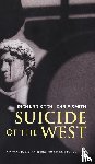 Koch, Richard, Smith, The Rt. Hon. Chris - Suicide of the West