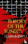 Badiou, Alain (Ecole Normale Superieure - Theory of the Subject
