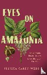 Carey-Webb, Jessica - Eyes on Amazonia